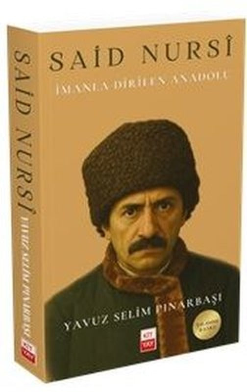 Said Nursi: İmanla Dirilen Anadolu | Kityay (İnce Kapak)