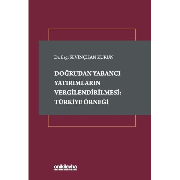 Doğrudan Yabancı Yatırımların Vergilendirilmesi: Türkiye Örneği | On İki Levha Yayınları (Ciltsiz)