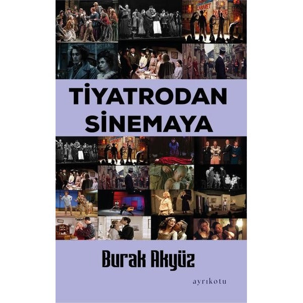 Tiyatrodan Sinemaya | Ayrıkotu Yayınları (İnce Kapak)