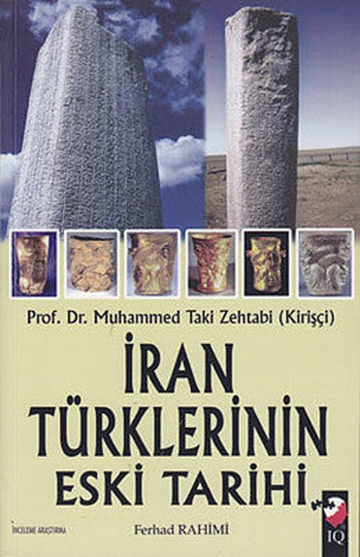 İran Türklerinin Eski Tarihi | IQ Kültür Sanat Yayıncılık