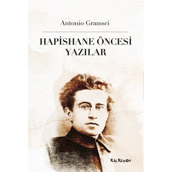 Hapishane Öncesi Yazılar | Kalkedon