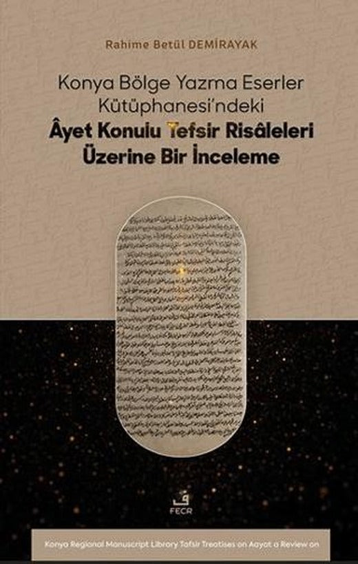 Konya Bölge Yazma Eserler Kütüphanesi’ndeki Âyet Konulu Tefsir Risâleleri Üzerine Bir İnceleme