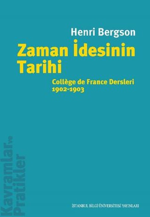 Zaman İdesinin Tarihi | İstanbul Bilgi Üniversitesi Yayınları (Ciltsiz)