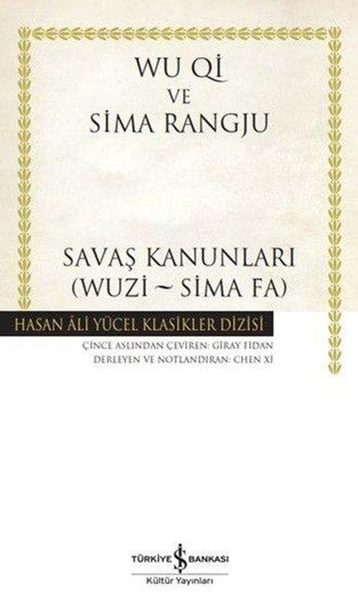 Savaş Kanunları (Wuzi - Sima Fa) Hasan Ali Yücel Klasikler | İş Bankası Kültür Yayınları (Ciltli)