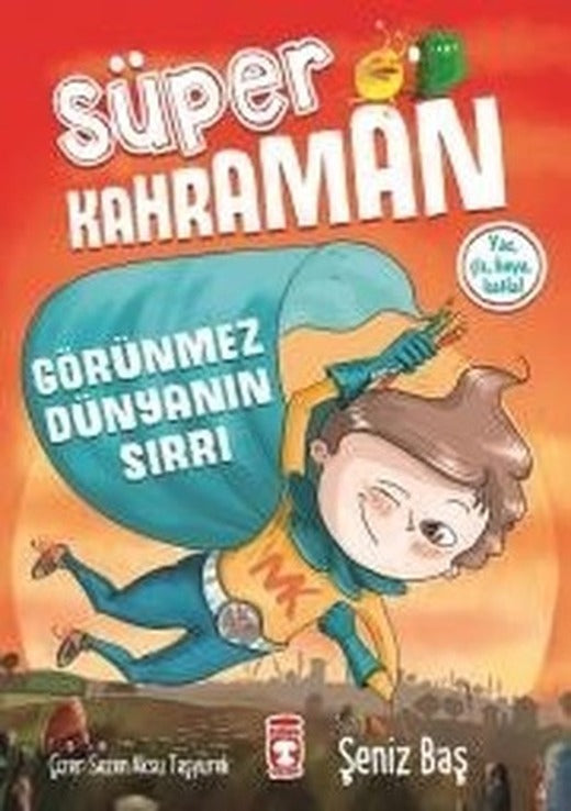 Süper Kahraman-Görünmez Dünyanın Sırrı | Timaş Çocuk