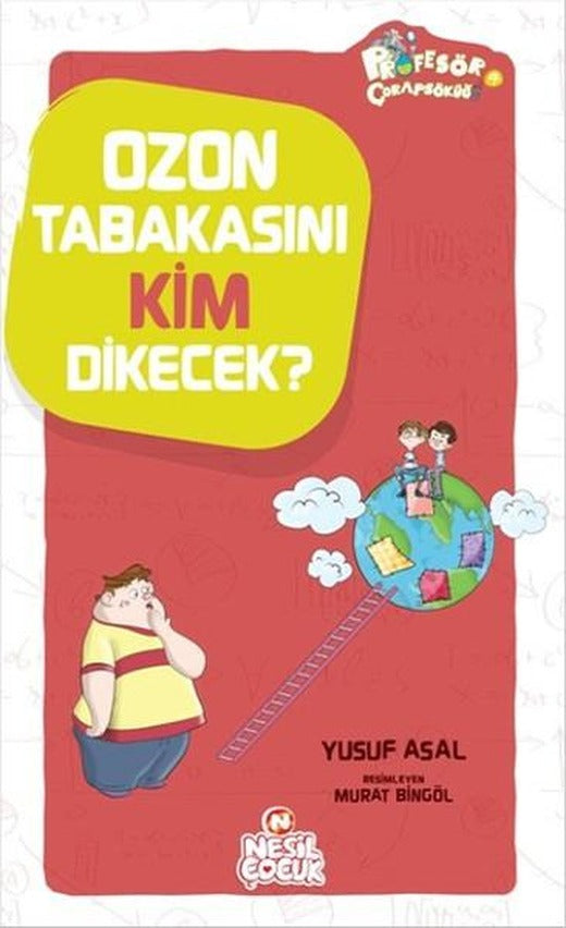 Ozon Tabakasını Kim Dikecek? | Nesil Çocuk Yayınları (İnce Kapak)