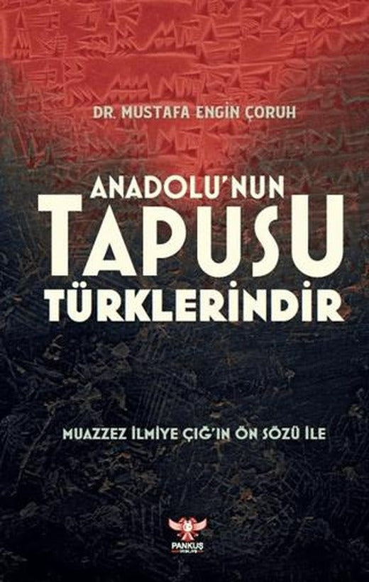 Anadolu’nun Tapusu Türklerindir | Pankuş Yayınları (Ciltsiz)