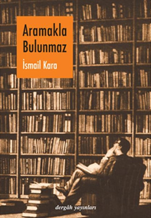 Aramakla Bulunmaz | Dergah Yayınları (İnce Kapak)