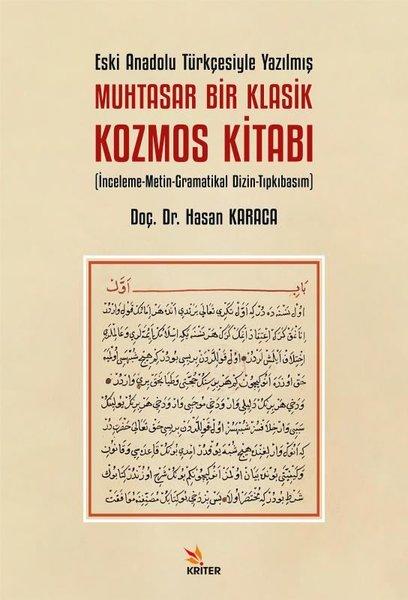 Eski Anadolu Türkçesiyle Yazılmış Muhtasar Bir Klasik Kozmos Kitabı - İnceleme - Metin - Gramatikal | Kriter (İnce Kapak) - Resim 1