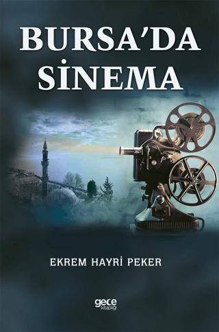 Bursa’da Sinema | Gece Kitaplığı (Ciltsiz) - Resim 1