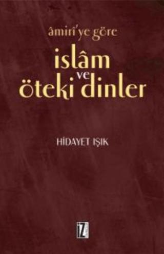 Amiri’ye Göre İslam ve Öteki Dinler | İz Yayıncılık (Ciltsiz) - Resim 1