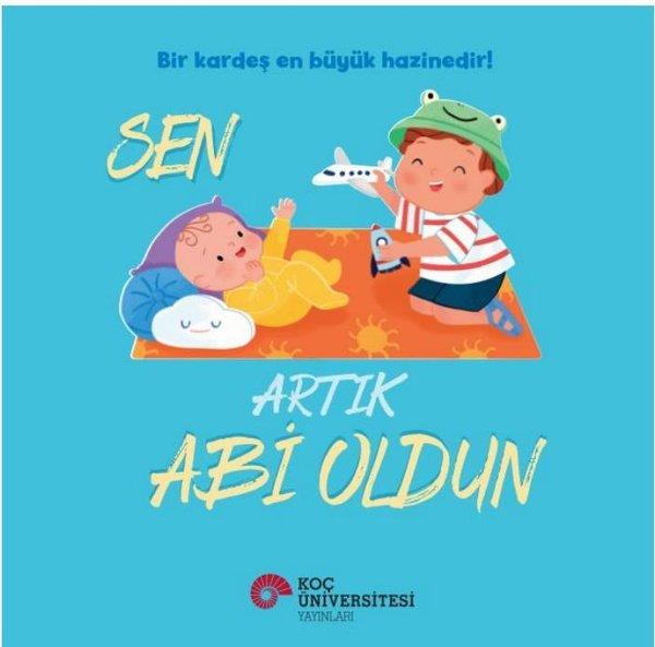 Sen Artık Abi Oldun | Koç Üniversitesi Yayınları (İnce Kapak) - Resim 1