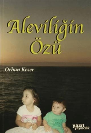 Aleviliğin Özü | Yazıt Yayıncılık (Ciltsiz) - Resim 1