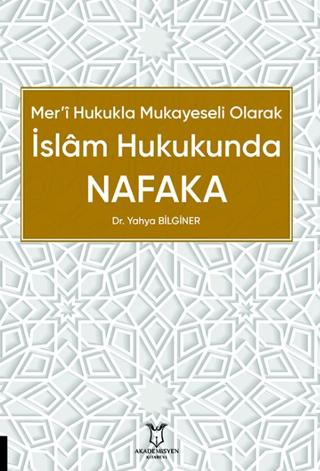 Mer’i Hukukla Mukayeseli Olarak İslâm Hukukunda Nafaka