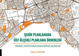 Şehir Planlamada Üst Ölçekli Planlama Örnekleri | Akademisyen Kitabevi (Ciltsiz) - Resim 1