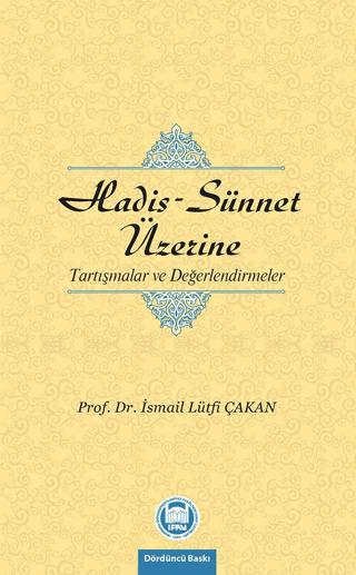 Hadis - Sünnet Üzerine Tartışmalar ve Değerlendirmeler | Marmara Üniversitesi İlahiyat Fakültesi Vakfı (Ciltsiz) - Resim 1