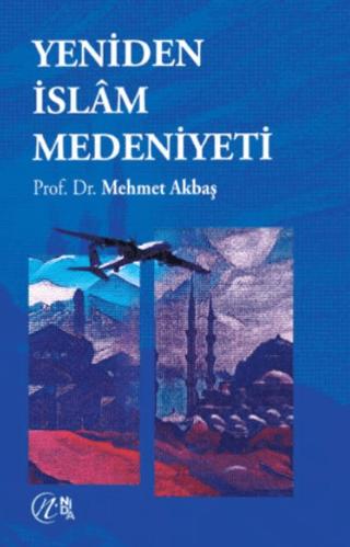 Yeniden İslam Medeniyeti | Nida Yayıncılık (Ciltsiz) - Resim 1