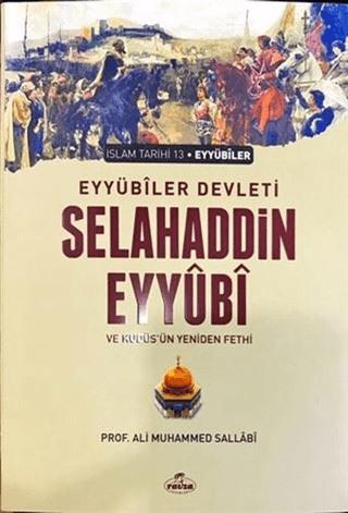 Eyyübi Devleti Selahaddin Eyyübi ve Kudüs'ün Yeniden Fethi | Ravza Yayınları (Ciltsiz) - Resim 1