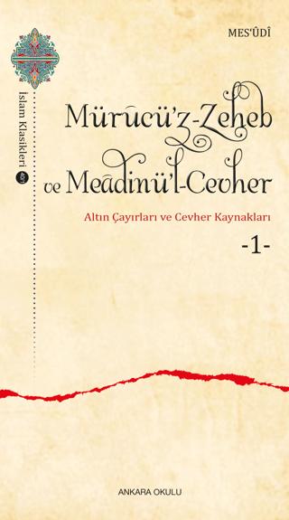 Mürucü’z-Zeheb ve Meadinü’l-Cevher | Ankara Okulu Yayınları (Ciltsiz) - Resim 1