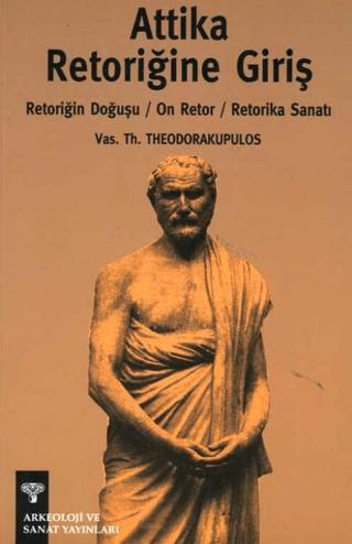 Attika Retoriğine Giriş | Arkeoloji ve Sanat Yayınları (Ciltsiz) - Resim 1