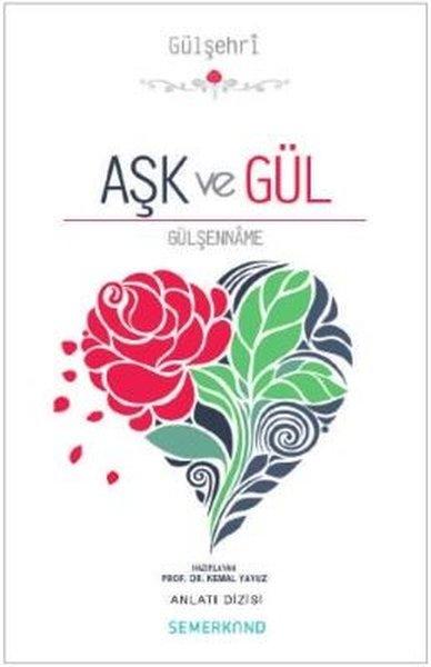 Aşk ve Gül-Gülşenname | Semerkand Yayınları (İnce Kapak) - Resim 1
