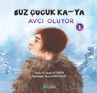 Buz Çocuk Ka - Ya Avcı Oluyor 1 | Tiyam Yayınevi (Ciltsiz) - Resim 1