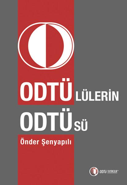 Odtülü'lerin Odtü'sü | ODTÜ Yayıncılık - Kültür Yayınları (İnce Kapak) - Resim 1