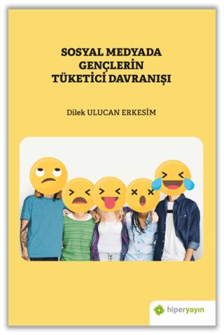 Sosyal Medyada Gençlerin Tüketici Davranışı | Hiperlink Yayınları (Ciltsiz) - Resim 1