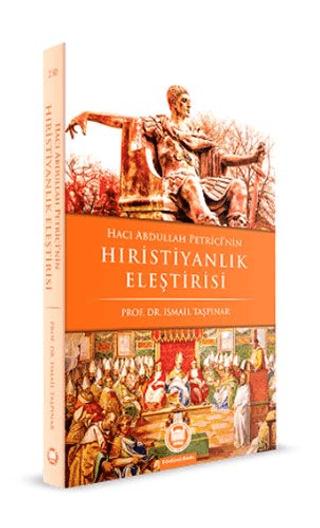 Hacı Abdullah Petrici’nin Hıristiyanlık Eleştirisi | Marmara Üniversitesi İlahiyat Fakültesi Vakfı (Ciltsiz) - Resim 1