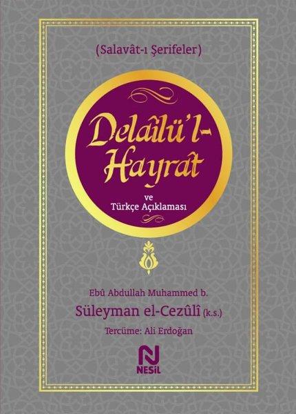 Delailü'l Hayrat ve Türkçe Açıklaması | Nesil Yayınları - İslam Dizisi (Ciltli) - Resim 1