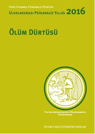 Uluslararası Psikanaliz Yıllığı 2016 | İstanbul Bilgi Üniversitesi Yayınları (Ciltsiz) - Resim 1