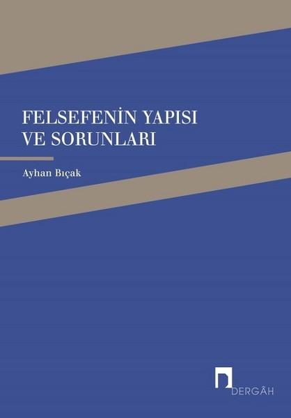 Felsefenin Yapısı ve Sorunları | Dergah Yayınları (İnce Kapak) - Resim 1