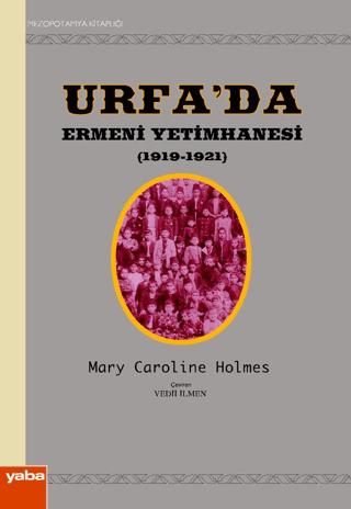 Urfa’da Ermeni Yetimhanesi (1919-1921)