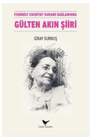 Feminist Edebiyat Kuramı Bağlamında Gülten Akın Şiiri