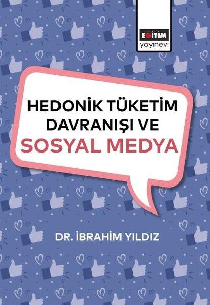 Hedonik Tüketim Davranışı ve Sosyal Medya | Eğitim Yayınevi (İnce Kapak) - Resim 1