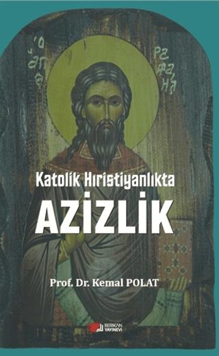 Katolik Hıristiyanlıkta Azizlik | Berikan Yayınevi (Ciltsiz) - Resim 1