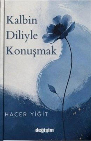 Kalbin Diliyle Konuşmak | Değişim Yayınları (İnce Kapak) - Resim 1