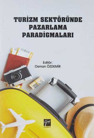 Turizm Sektöründe Pazarlama Paradigmaları | Gazi Kitabevi (Ciltsiz) - Resim 1