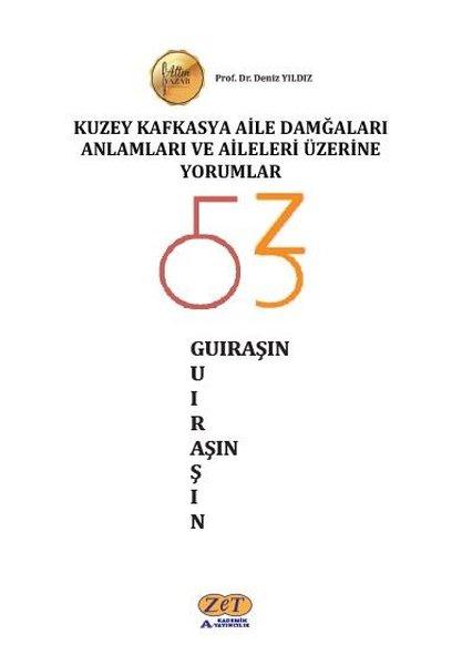 Kuzey Kafkasya Aile Damğaları Anlamları ve Aileleri Üzerine Yorumlar | Zet Akademi Yayınları (İnce Kapak) - Resim 1