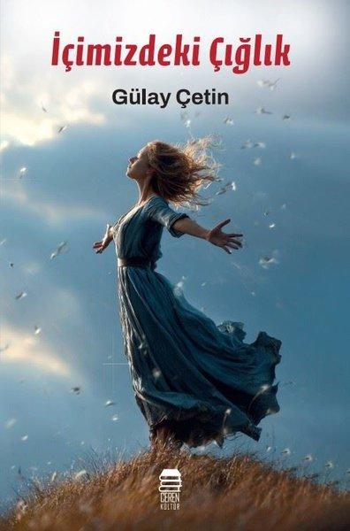 İçimizdeki Çığlık | Ceren Kültür Yayınları (İnce Kapak) - Resim 1