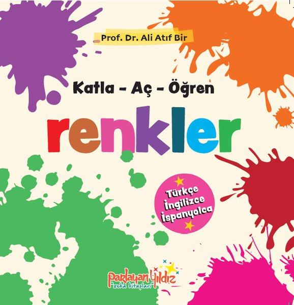 Katla - Aç - Öğren Renkler - Her Sayfada Katlanabilir Özel Sayfalar - Türkçe - İngilizce - İspanyolca ilk adım | Parlayan Yıldız (Ciltli) - Resim 1