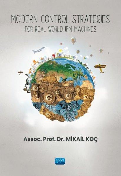 Modern Control Strategies - For Real World IPM Machines | Nobel Akademik Yayıncılık (İnce Kapak) - Resim 1