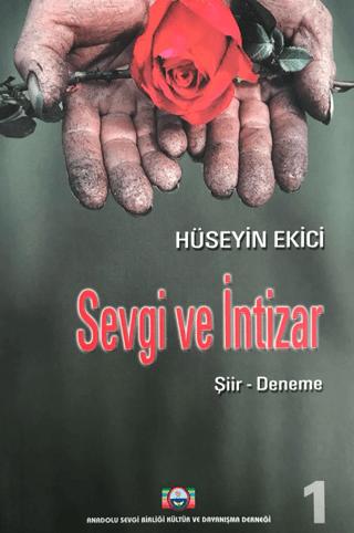 Sevgi ve İntizar | Anadolu Sevgi Birliği Kültür ve Dayanışma Derneği (Ciltsiz) - Resim 1