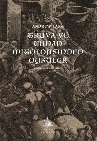 Truva ve Yunan Mitolojisinden Öyküler | Yitik Ülke Yayınları (İnce Kapak) - Resim 1
