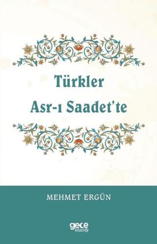 Türkler Asr-ı Saadet’te | Gece Kitaplığı (Ciltsiz) - Resim 1