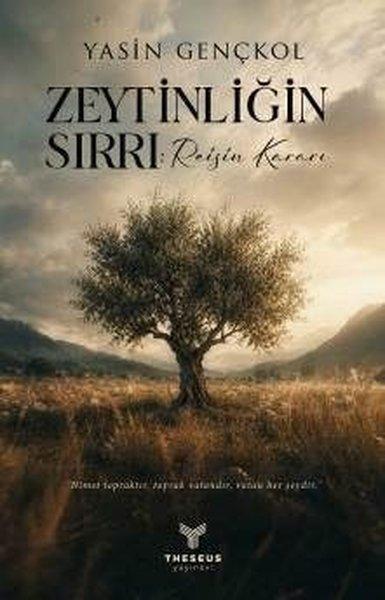 Zeytinliğin Sırrı: Reisin Kararı | Theseus Yayınevi (İnce Kapak) - Resim 1