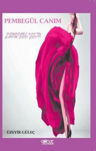 Pembegül Canım | Gülnar Yayınları (Ciltsiz) - Resim 1