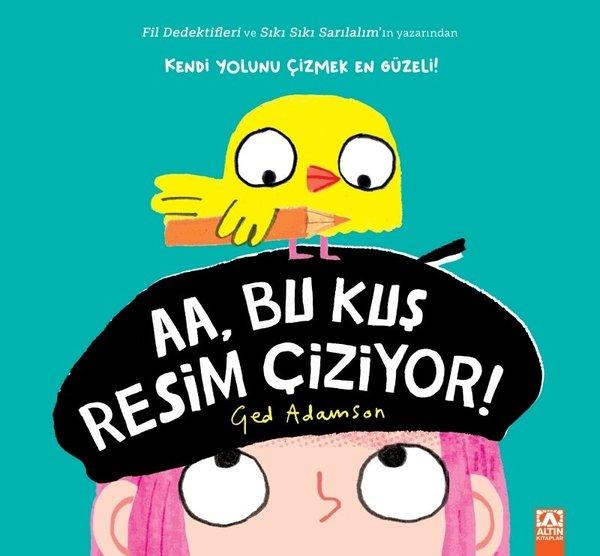 Aa Bu Kuş Resim Çiziyor! | Altın Kitaplar (İnce Kapak) - Resim 1