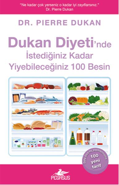 Dukan Diyeti'nde İstediğiniz Kadar Yiyebileceğiniz 100 Besin | Pegasus (İnce Kapak) - Resim 1