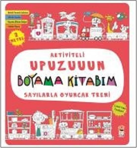 Sayılarla Oyuncak Treni-Aktiviteli Upuzuuun Boyama Kitabım | Sincap Kitap (İnce Kapak) - Resim 1